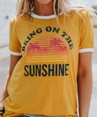 T-shirt - Bring on the Sunshine
