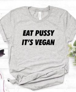 T-shirt Grunge gris avec inscription Eat pussy it's vegan